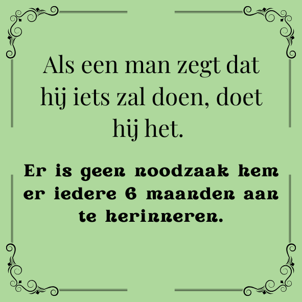 ''Als een man zegt..''