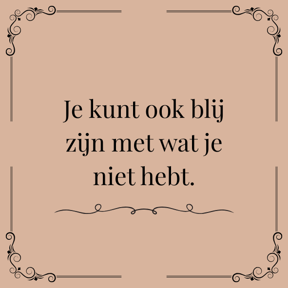 ''Je kunt ook blij zijn..''