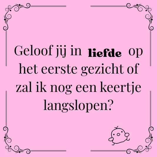 ''Geloof jij in liefde op het eerste gezicht..''