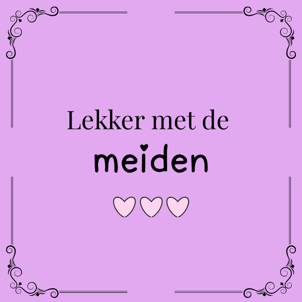 ''Lekker met de meiden''