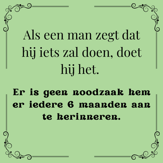 ''Als een man zegt..''