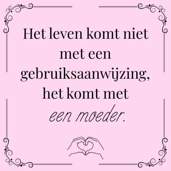 ''Het leven komt niet met een gebruiksaanwijzing..''