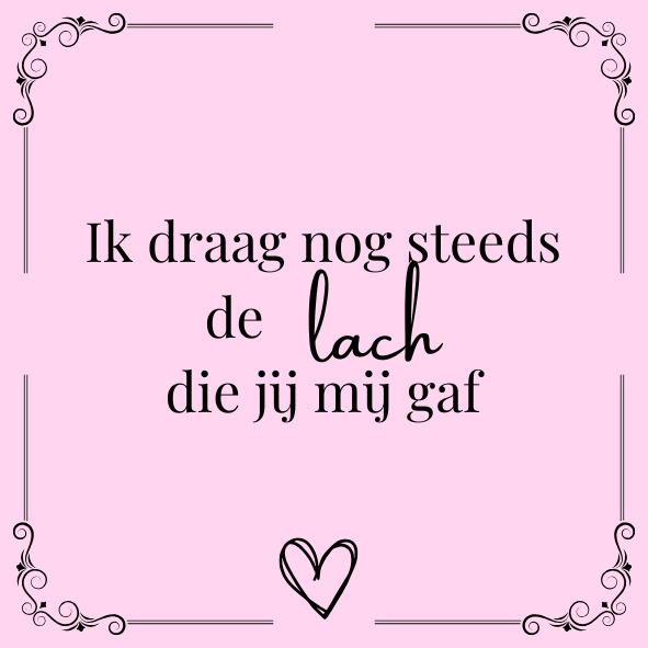''Ik draag nog steeds de lach..''