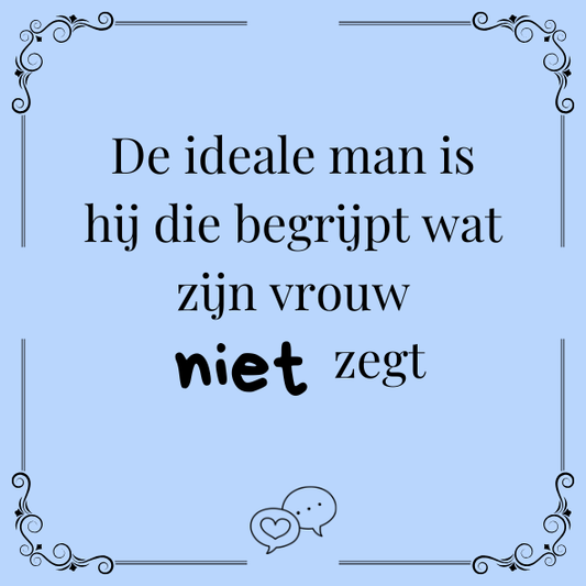 ''De ideale man..''