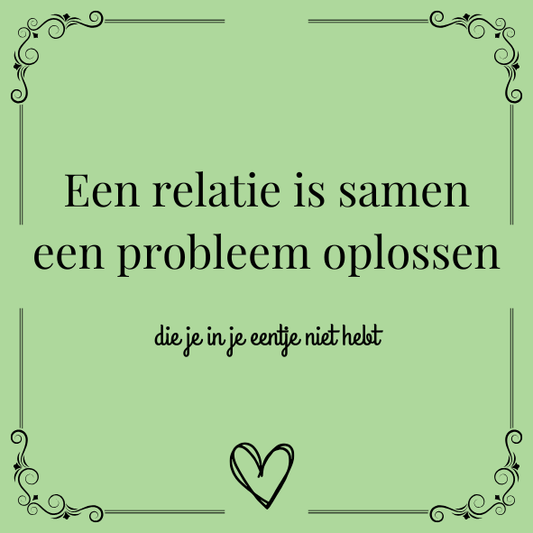 ''Een relatie is..''